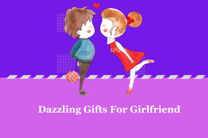 Dazzling Gifts For Girlfriend