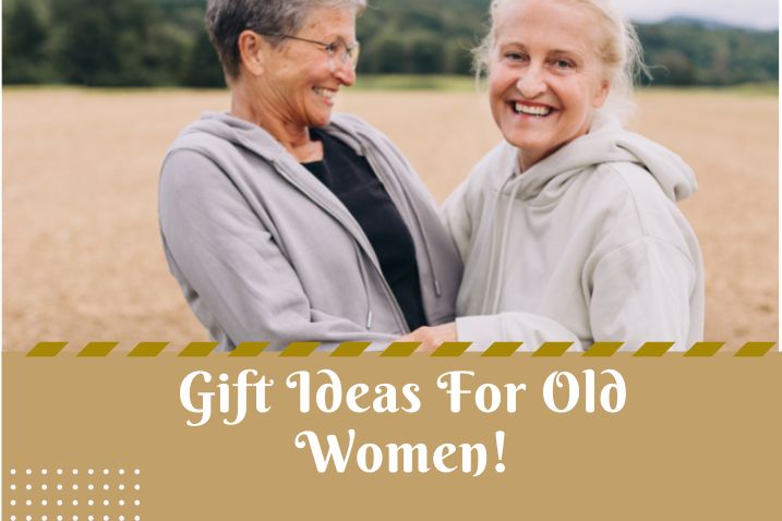 gift ideas for old women