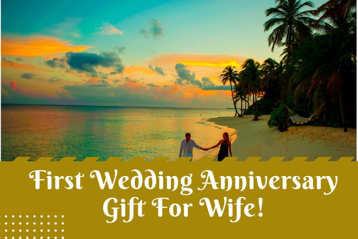 First Wedding Anniversary Gift For Wife