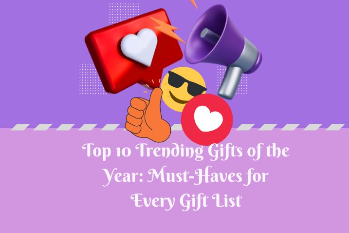 top 10 trending gifts of the year