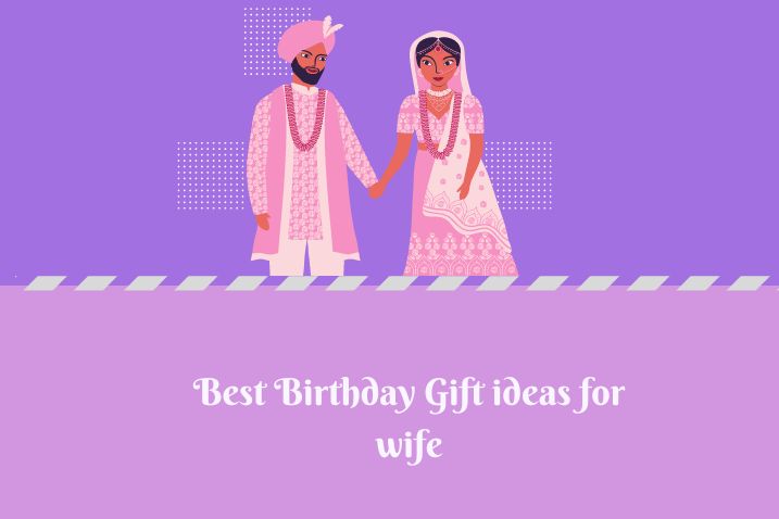 best birthday gift ideas for wife