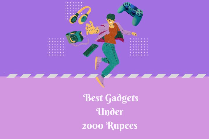 best gadgets under 2000 rupees