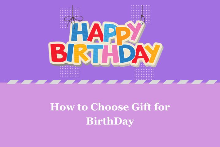 choosing best gift for birthday