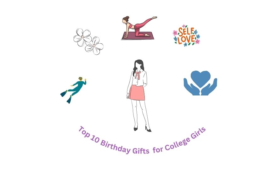 Top 10 Birthday Gifts for College Girls