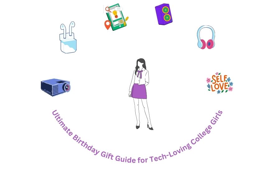 Ultimate Birthday Gift Guide for Tech-Loving College Girls